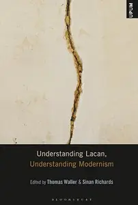 Understanding Lacan, Understanding Modernism