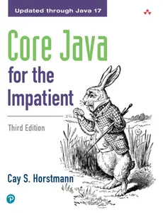 Core Java for the Impatient: Updated through Java 17, 3rd Edition