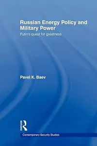 Russian Energy Policy and Military Power