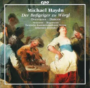 Barbara Meszaros, Hans Christoph Begemann, Johannes Goritzki - Michael Haydn: Der Baßgeiger zu Wörgl (1998)