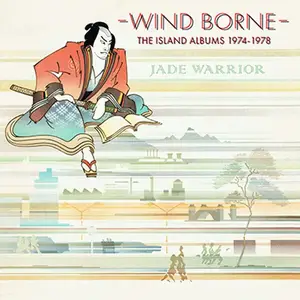 Jade Warrior - Wind Borne: The Island Albums 1974-1978 (Remastered) (2023)