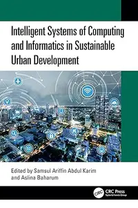 Intelligent Systems of Computing and Informatics in Sustainable Urban Development