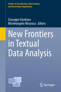 New Frontiers in Textual Data Analysis (Studies in Classification, Data Analysis, and Knowledge Organization)