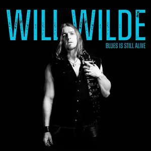 Will Wilde - Blues Is Still Alive (2025) [Official Digital Download]