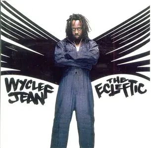 Wyclef Jean - The Ecleftic: 2 Sides II A Book (2000) CD-Rip