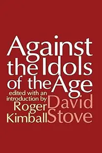 Against the Idols of the Age