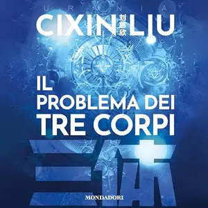 «Il problema dei tre corpi? Il problema dei tre corpi 1» by Cixin Liu