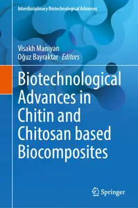 Biotechnological Advances in Chitin and Chitosan based Biocomposites (Interdisciplinary Biotechnological Advances)