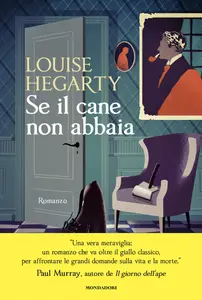 Louise Hegarty - Se il cane non abbaia