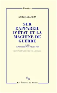 Gilles Deleuze, "Sur l'appareil d'État et la machine de guerre: Cours novembre 1979 - mars 1980"