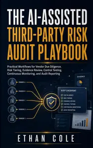 The AI-Assisted Third-Party Risk Audit Playbook