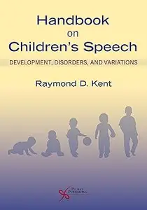 Handbook on Children's Speech: Development, Disorders, and Variations