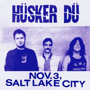 Hüsker Dü - Nov. 3, Salt Lake City (2025) (Hi-Res)