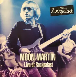 Moon Martin - Live At Rockpalast (Remastered) (2015)