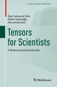 Tensors for Scientists: A Mathematical Introduction (Compact Textbooks in Mathematics)