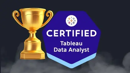 Learn Tableau & Ace The Tableau Certified Data Analyst Exam