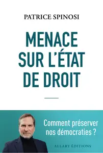 Patrice Spinosi, "Menace sur l'état de droit"