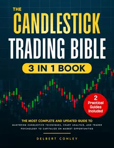 The Candlestick Trading Bible: 3 Books in 1