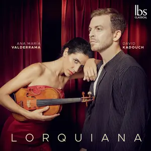 Ana María Valderrama & David Kadouch - Lorquiana (2025) [Official Digital Download 24/192]