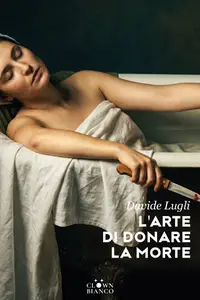 Davide Lugli - L'Arte Di Donare La Morte