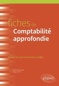 Fiches de comptabilité approfondie - Christophe Goupil, Maguy Perrin