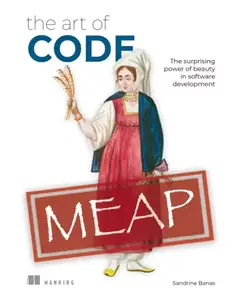 The Art of Code (MEAP V02)