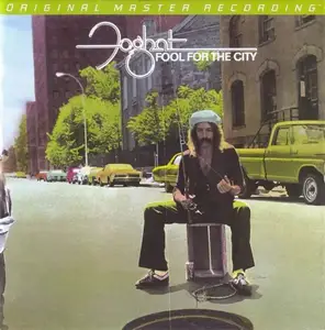 Foghat - Fool For The City (1975) [MFSL, 2008]