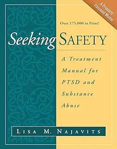 Seeking safety A treatment Manual for PTSD and Substance Abuse