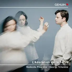 Nadezda Pisareva, Georgy Tchaidze - L'Adoration de la terre (2026) [Official Digital Download 24/96]
