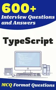 600+ TypeScript Interview Questions and Answers