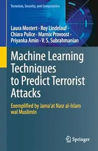 Machine Learning Techniques to Predict Terrorist Attacks