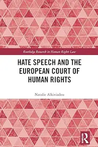 Hate Speech and the European Court of Human Rights