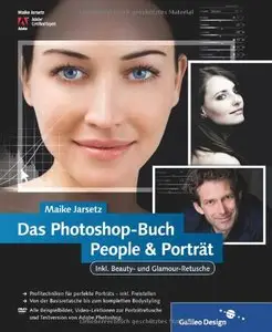 Das Photoshop-Buch People & Porträt: Inkl. Beauty- und Glamour-Retusche by Maike Jarsetz (Repost)