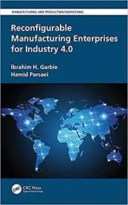 Reconfigurable Manufacturing Enterprises for Industry 4.0