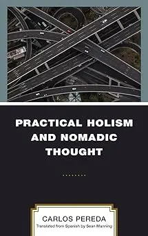 Practical Holism and Nomadic Thought