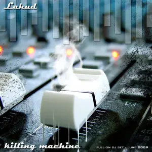 (2009) Lahud - Killing Machine - Psychedelic DJ Set