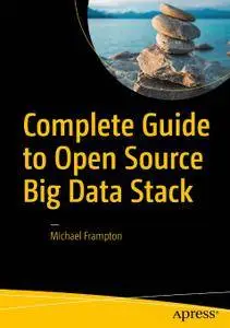 Complete Guide to Open Source Big Data Stack (Repost)