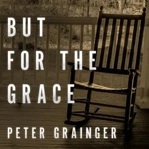 «But For The Grace» by Peter Grainger