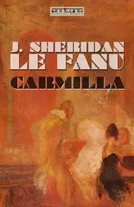 «Carmilla» by J. Sheridan Le Fanu