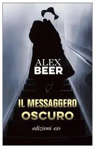 Alex Beer - Il messaggero oscuro