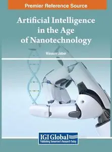 Artificial Intelligence in the Age of Nanotechnology