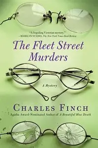 Charles Finch - The Fleet Street Murders (Charles Lenox Mysteries, Book 3)