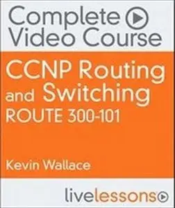 Pearson Certification - CCNP Routing and Switching ROUTE 300-101 Complete Video Course