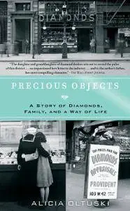 Precious Objects: A Story of Diamonds, Family, and a Way of Life