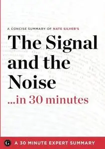 The Signal and the Noise ...in 30 Minutes