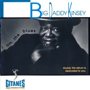 Big Daddy Kinsey - I Am The Blues (1993) REPOST