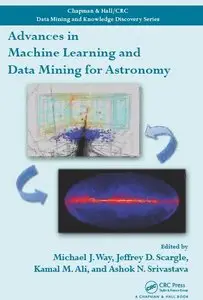 Advances in Machine Learning and Data Mining for Astronomy (repost)
