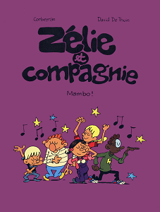 Zélie et Compagnie - Tome 11 - Mambo!