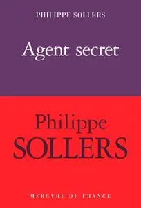 Philippe Sollers "Agent secret"