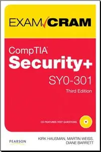 CompTIA Security+ SY0-301 Authorized Exam Cram, 3rd Edition